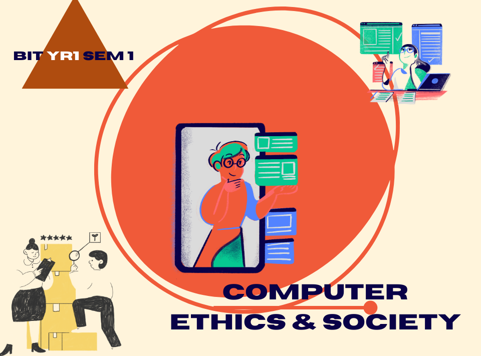 Computer Ethics & Society | BIT YR 1 SEM 1