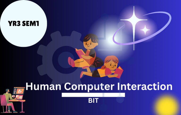 Human Computer Interaction | BIT Yr3 Sem 1